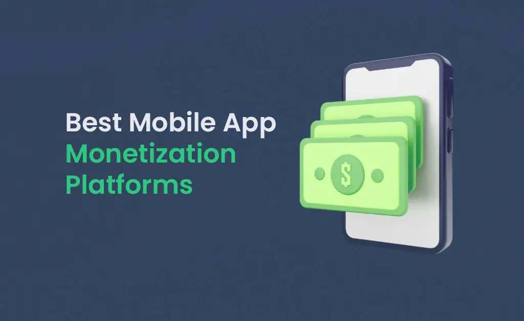 best mobile app monitization platforms